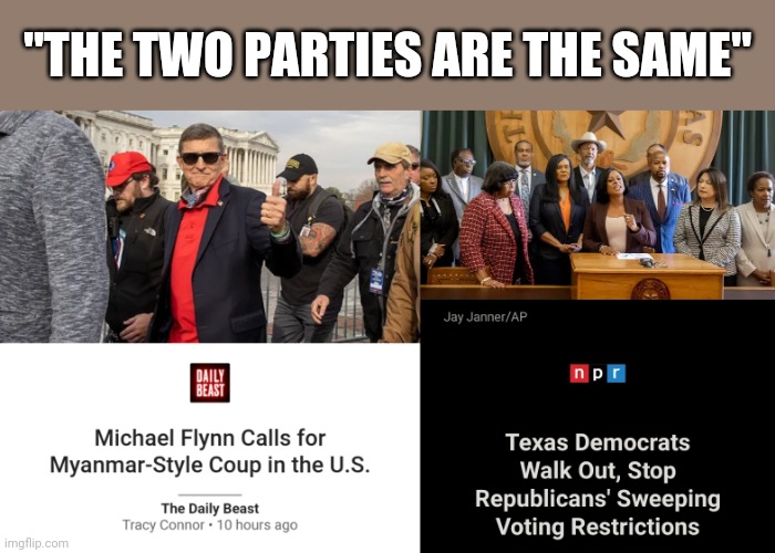"THE TWO PARTIES ARE THE SAME" | image tagged in liberal vs conservative,democratic party,scumbag republicans,freedom in murica,kids violence is never the answer | made w/ Imgflip meme maker