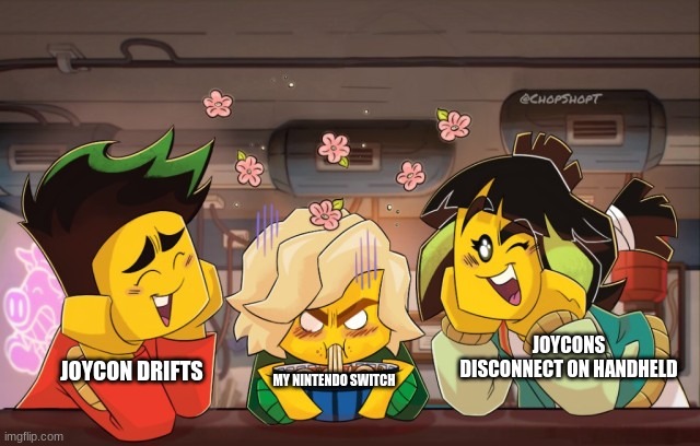 thats my switch | JOYCONS DISCONNECT ON HANDHELD; JOYCON DRIFTS; MY NINTENDO SWITCH | image tagged in lloyd mad | made w/ Imgflip meme maker