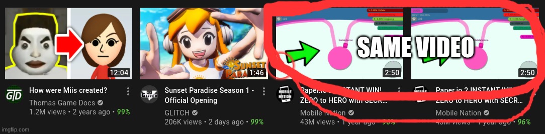 youtube glitched while recommending videos to me | SAME VIDEO | made w/ Imgflip meme maker