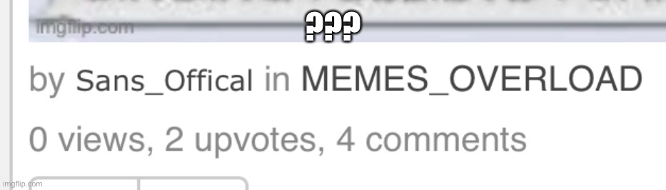 ??? | made w/ Imgflip meme maker