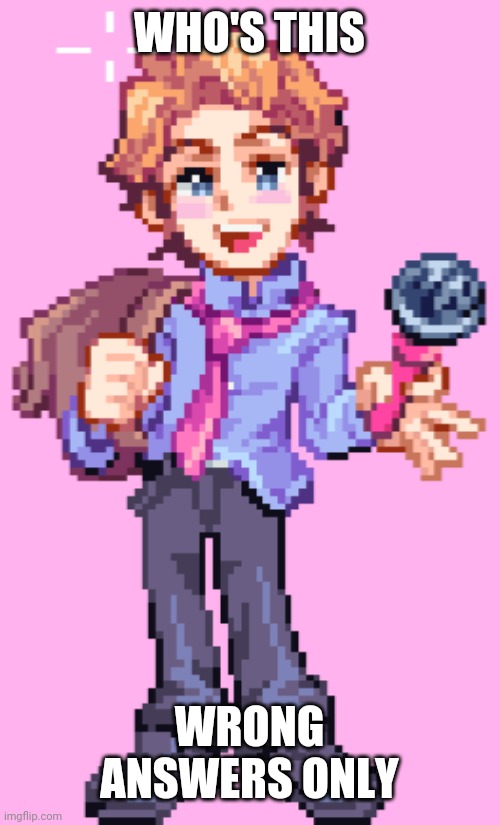 WHO'S THIS; WRONG ANSWERS ONLY | made w/ Imgflip meme maker