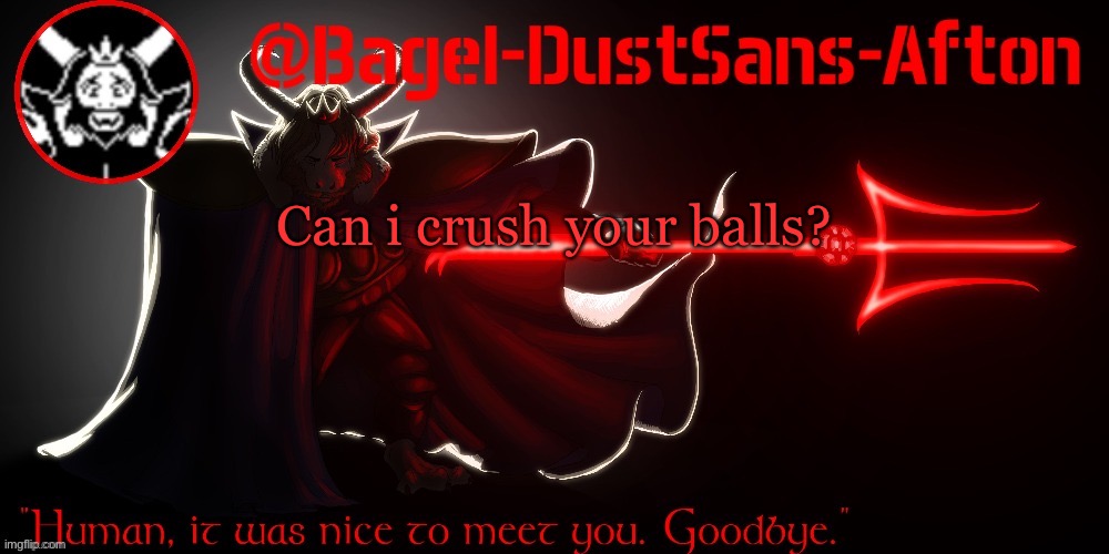 . | Can i crush your balls? | image tagged in announcement thing 14 | made w/ Imgflip meme maker