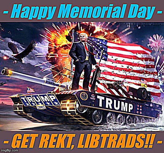 Oh it’s beautiful | image tagged in trump tank happy memorial day | made w/ Imgflip meme maker