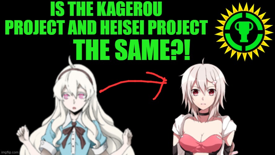 Vocaloid Theory: Kagerou Project and Heisei Project have similar character designs?! | IS THE KAGEROU PROJECT AND HEISEI PROJECT; THE SAME?! | image tagged in heiseiproject,heipro,gametheory,matpat,kagerouproject,kagepro | made w/ Imgflip meme maker