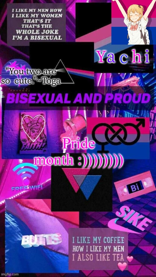 Yachis bi temp | Pride month :)))))))) | image tagged in yachis bi temp | made w/ Imgflip meme maker