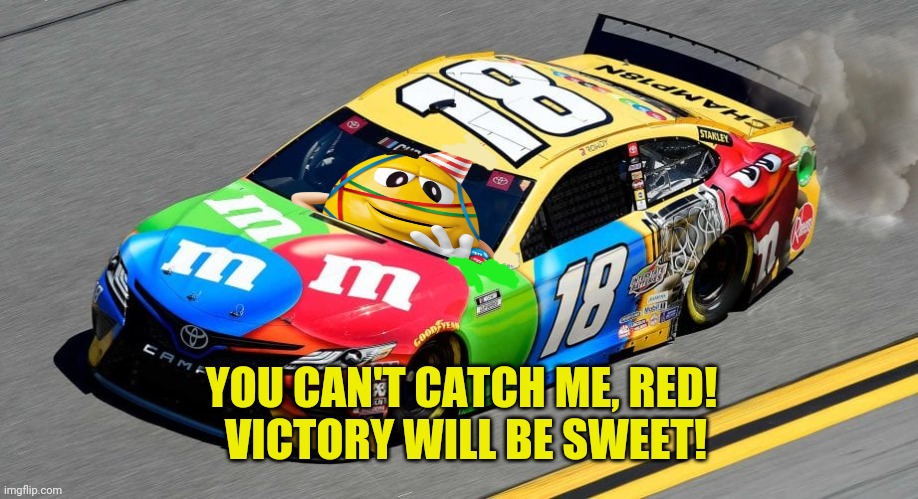 YOU CAN'T CATCH ME, RED! 
VICTORY WILL BE SWEET! | made w/ Imgflip meme maker