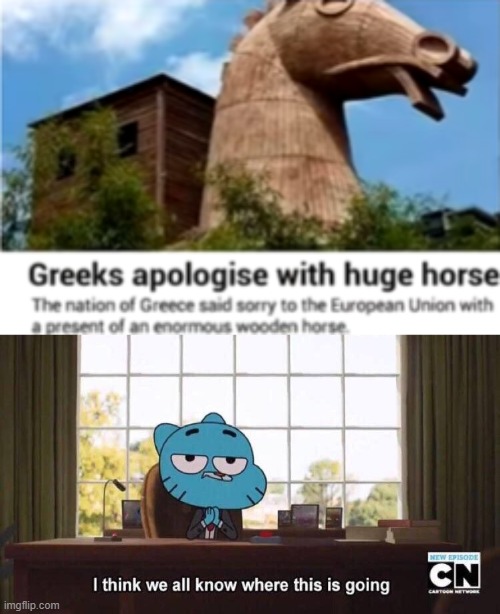 Troy all over again | image tagged in i think we all know where this is going | made w/ Imgflip meme maker