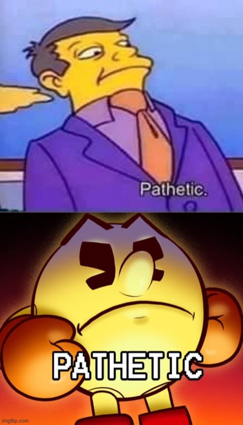 Pac-Man pathetic | image tagged in pac-man pathetic | made w/ Imgflip meme maker
