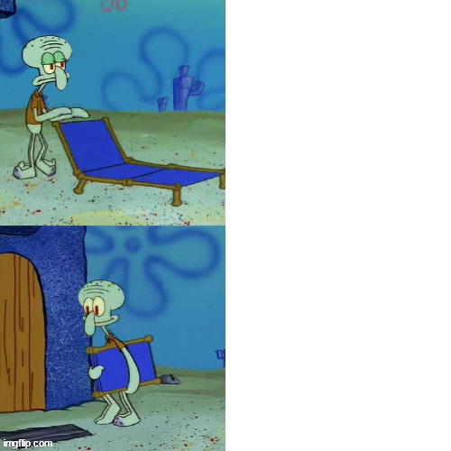 Squidward Chair Reversed | image tagged in squidward chair reversed | made w/ Imgflip meme maker