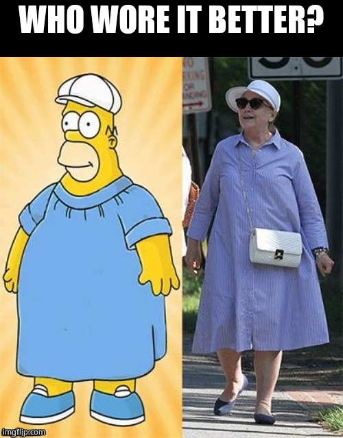 WHO WORE IT BETTER? | image tagged in who wore it better,hillary clinton,homer simpson | made w/ Imgflip meme maker