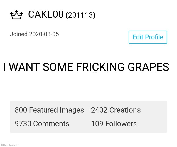 I need some grapes. I gotta get some grapes | I WANT SOME FRICKING GRAPES | made w/ Imgflip meme maker