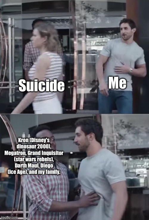 Just let me die already!! Jeez………***sighs in great annoyance*** | image tagged in not today,not cool,bro not cool,suicide,memes,no | made w/ Imgflip meme maker