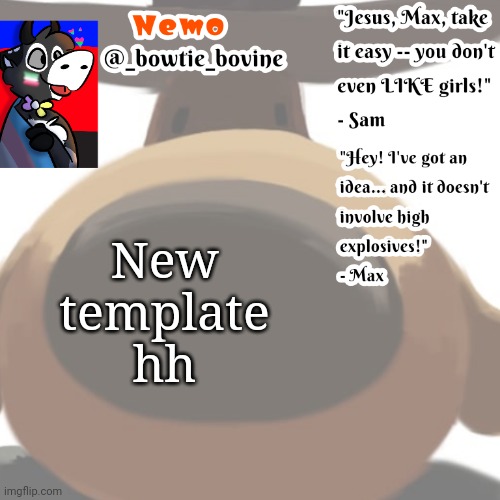 Nemo's announcement template sam and max | New template hh | image tagged in nemo's announcement template sam and max | made w/ Imgflip meme maker