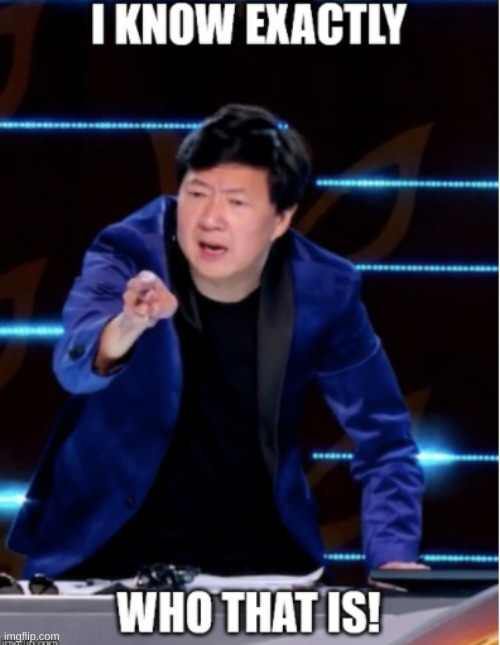I kNOw ExACTLY wHO ThaT iS | image tagged in ken jeong,masked singer,i know exactly who that is,not this again,lol | made w/ Imgflip meme maker