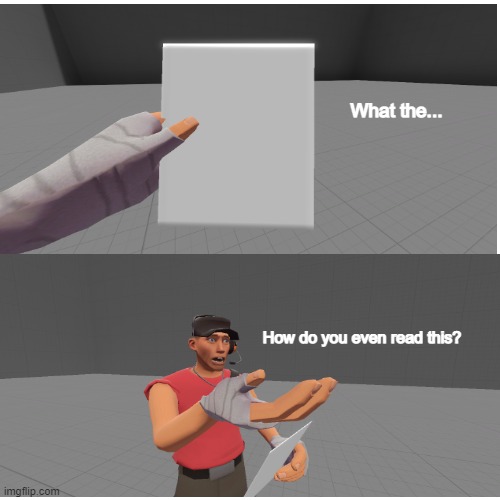 High Quality How do you read this? Blank Meme Template