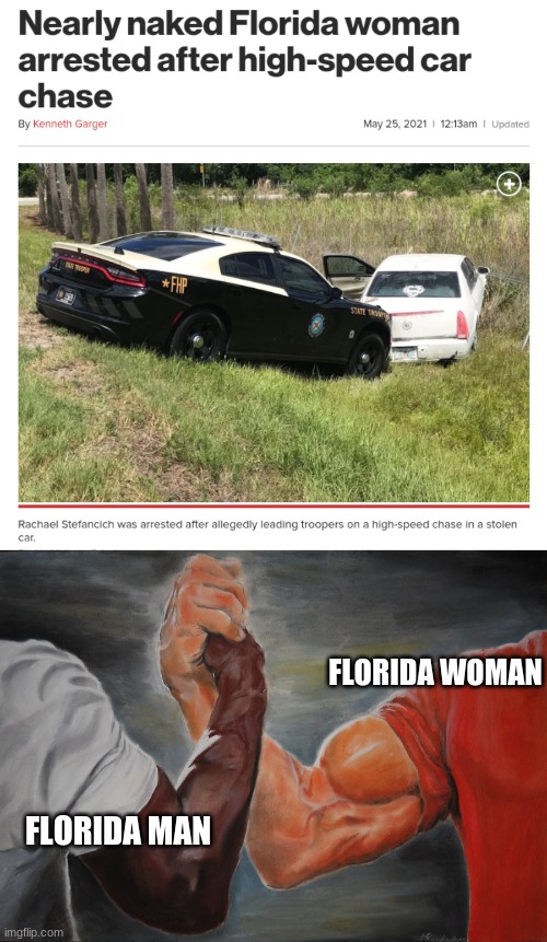 what the heck is going on in Florida | FLORIDA WOMAN; FLORIDA MAN | image tagged in memes,epic handshake | made w/ Imgflip meme maker