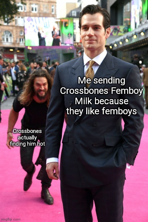 Crossbones I- | Me sending Crossbones Femboy Milk because they like femboys; Crossbones actually finding him hot | image tagged in jason momoa henry cavill meme,funny,memes,oh wow are you actually reading these tags,never gonna give you up | made w/ Imgflip meme maker