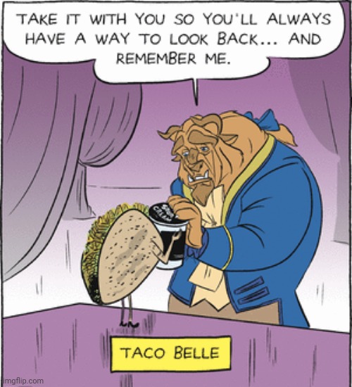 Taco Belle | image tagged in taco,tacos,comics/cartoons,comics,comic | made w/ Imgflip meme maker