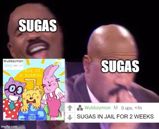 Steve Harvey Laughing Serious | SUGAS; SUGAS | image tagged in steve harvey laughing serious | made w/ Imgflip meme maker