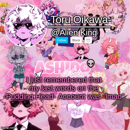 I'm gonna say that when I die | I just remembered that my last words on the -Pudding.Head- Account was "lmao" | image tagged in mina temp | made w/ Imgflip meme maker