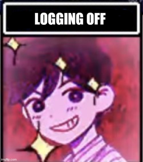 for now | image tagged in logging off hero | made w/ Imgflip meme maker