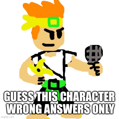 Baba boi | GUESS THIS CHARACTER  WRONG ANSWERS ONLY | made w/ Imgflip meme maker