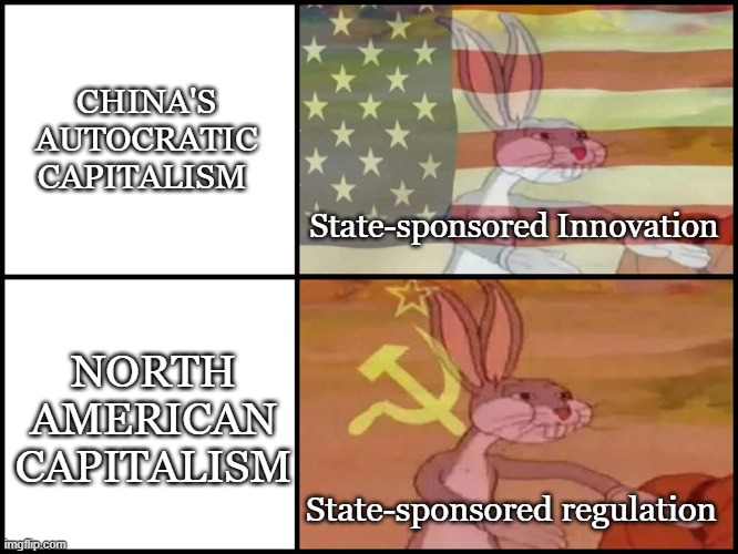 Why china will replace the USD | CHINA'S AUTOCRATIC CAPITALISM; State-sponsored Innovation; NORTH AMERICAN CAPITALISM; State-sponsored regulation | image tagged in capitalist and communist | made w/ Imgflip meme maker