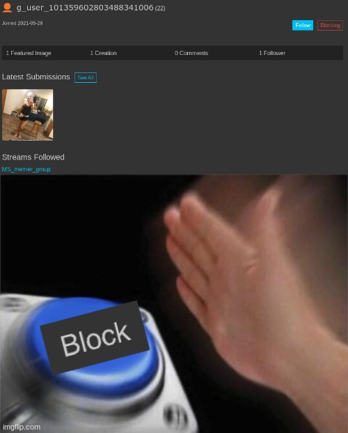 BLOCK!!!!!!!!!!!! HIM!!!!!!!!!!! NOW!!!!!!!!!!!!!! | image tagged in memes,blank nut button | made w/ Imgflip meme maker