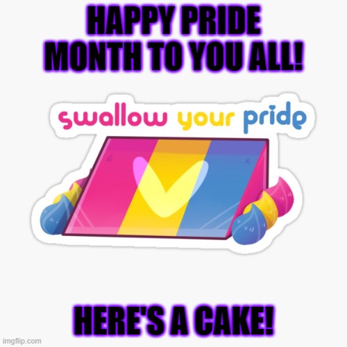 Happy Pride Month! | HAPPY PRIDE MONTH TO YOU ALL! HERE'S A CAKE! | image tagged in pan,pansexual,pride month,lgbt,lgbtq | made w/ Imgflip meme maker