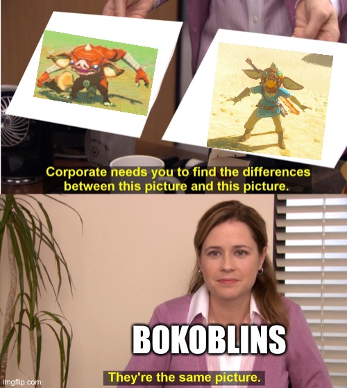 Bokoblin Vs. Definitely *cough* Bokoblin | BOKOBLINS | image tagged in memes,they're the same picture,botw,zelda,oh wow are you actually reading these tags | made w/ Imgflip meme maker