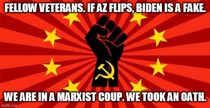 IF IT'S REALLY FAKE |  FELLOW VETERANS. IF AZ FLIPS, BIDEN IS A FAKE. WE ARE IN A MARXIST COUP. WE TOOK AN OATH. | image tagged in captain obvious,meme,trump,cultural marxism | made w/ Imgflip meme maker