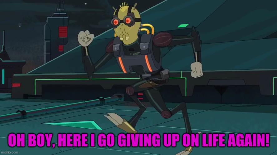 again | OH BOY, HERE I GO GIVING UP ON LIFE AGAIN! | image tagged in dot dot dot | made w/ Imgflip meme maker