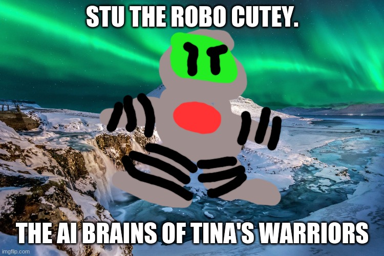 It's OG concept was named silverman and had claws and wasn't a robot just a man made of silver | STU THE ROBO CUTEY. THE AI BRAINS OF TINA'S WARRIORS | image tagged in robot | made w/ Imgflip meme maker