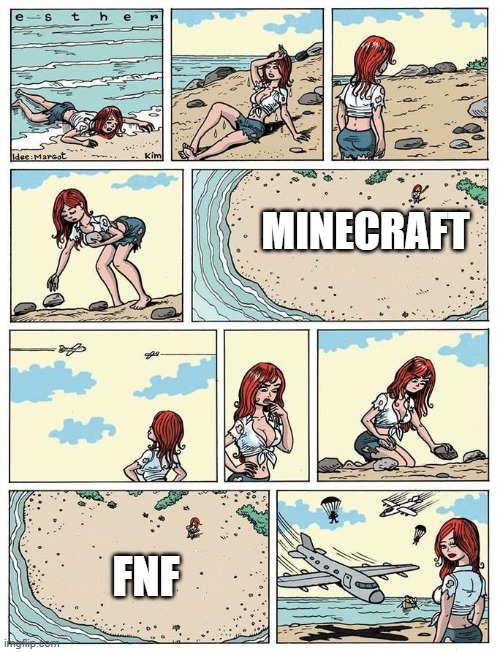 fnf will never dieeeeee | MINECRAFT; FNF | image tagged in esther verkest's help sign blank | made w/ Imgflip meme maker