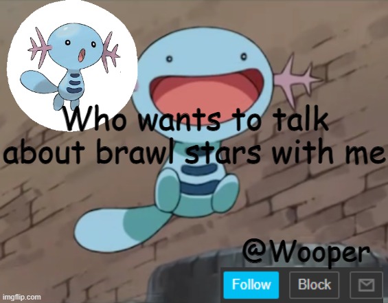 e | Who wants to talk about brawl stars with me | image tagged in kdjnfhrnjdufbsnmc | made w/ Imgflip meme maker