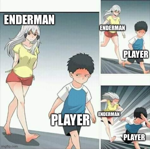 Anime boy running | ENDERMAN; ENDERMAN; PLAYER; PLAYER; ENDERMAN; PLAYER | image tagged in anime boy running | made w/ Imgflip meme maker
