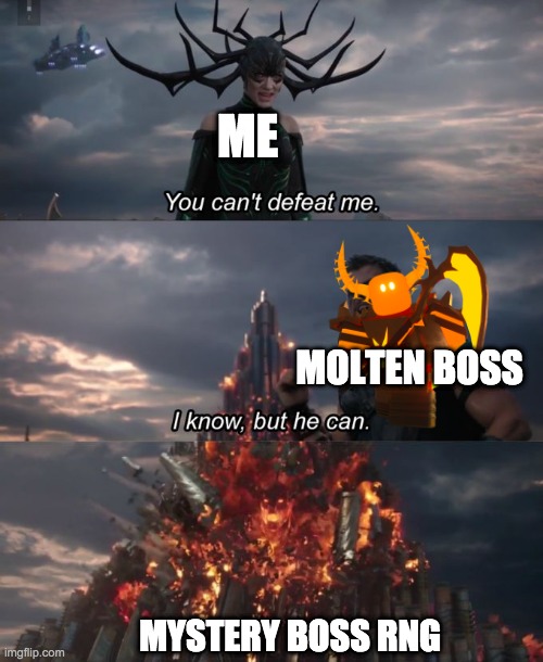 Tower Defense Simulator Mystery Boss RNG | ME; MOLTEN BOSS; MYSTERY BOSS RNG | image tagged in you can't defeat me,tower defense simulator,roblox | made w/ Imgflip meme maker