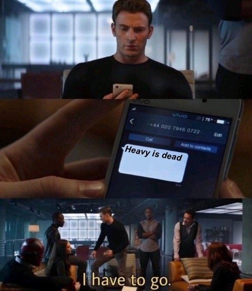 ✨The heavy is dead✨ | Heavy is dead | image tagged in captain america text | made w/ Imgflip meme maker
