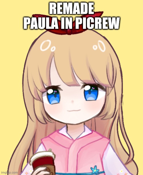 Paula picrew | REMADE PAULA IN PICREW | image tagged in paula picrew | made w/ Imgflip meme maker