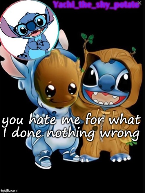 Yachis cute temp | you hate me for what
I done nothing wrong | image tagged in yachis cute temp | made w/ Imgflip meme maker