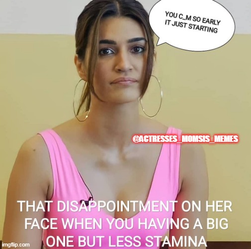 Naughty memes | @ACTRESSES_MOMSIS_MEMES | image tagged in naughty,sutra | made w/ Imgflip meme maker
