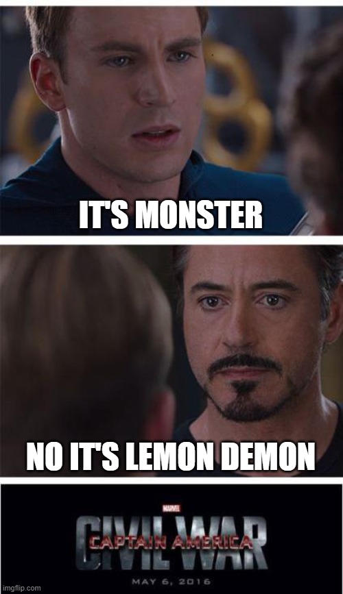 So what the hell is the name? | IT'S MONSTER; NO IT'S LEMON DEMON | image tagged in memes,friday night funkin,its monster not lemon demon | made w/ Imgflip meme maker