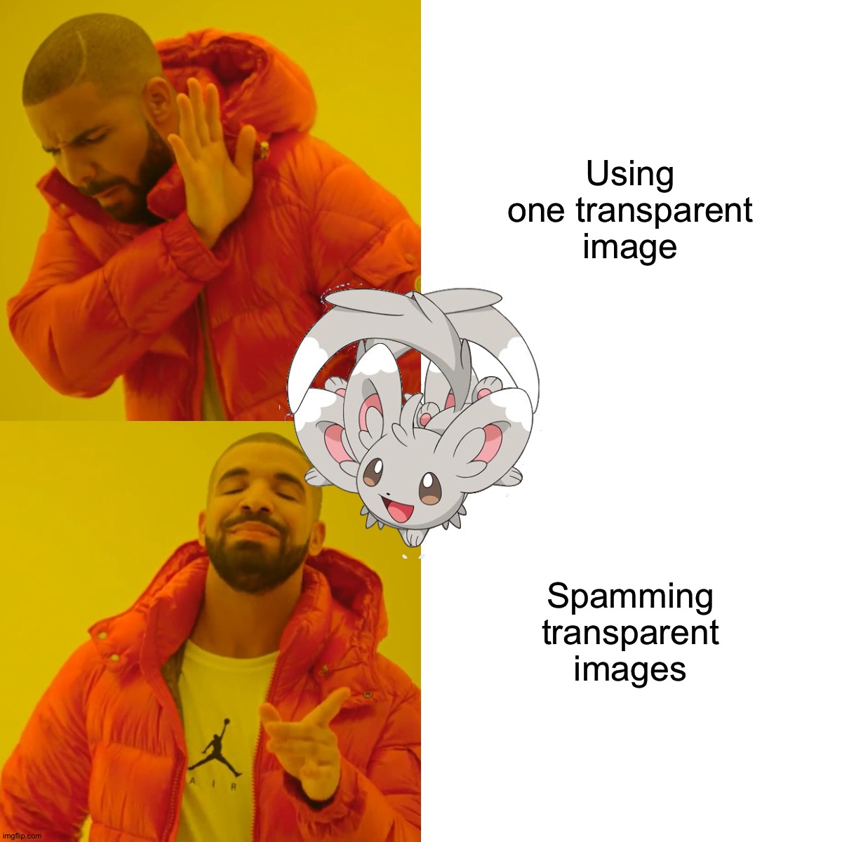 Drake Hotline Bling Meme | Using one transparent image; Spamming transparent images | image tagged in memes,drake hotline bling | made w/ Imgflip meme maker