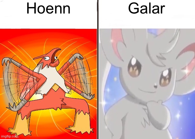 Gotta catch em all | Hoenn; Galas | image tagged in average fan vs average enjoyer pokemon | made w/ Imgflip meme maker