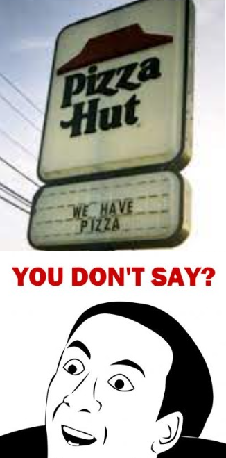 SO THEY HAVE PIZZA?? Blank Meme Template