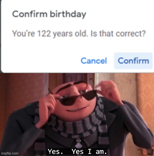 Signing up to a website be like | image tagged in gru yes yes i am | made w/ Imgflip meme maker