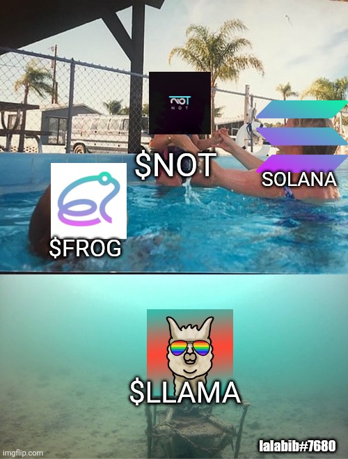 Mother Ignoring Kid Drowning In A Pool | $NOT; SOLANA; $FROG; $LLAMA; lalabib#7680 | image tagged in mother ignoring kid drowning in a pool | made w/ Imgflip meme maker