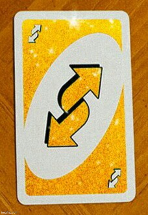 yellow uno reverse card meme by catkittgirlmeows on DeviantArt