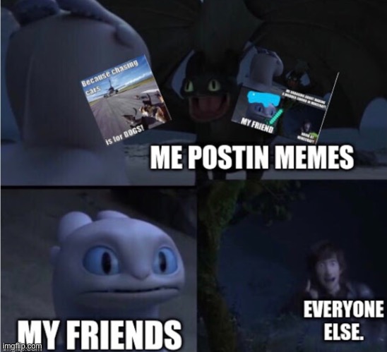 I need new friends... | image tagged in dragon,how to train your dragon,thomas the train | made w/ Imgflip meme maker