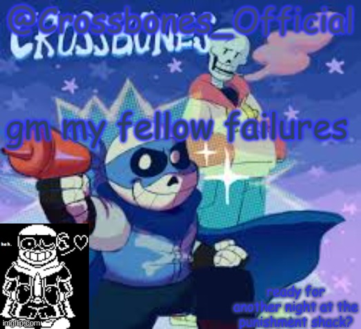 Crossbones_Official's Announcement Template | gm my fellow failures | image tagged in crossbones_official's announcement template | made w/ Imgflip meme maker